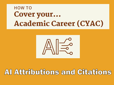 how to cover your academic career (CYAC) AI attributions and citations