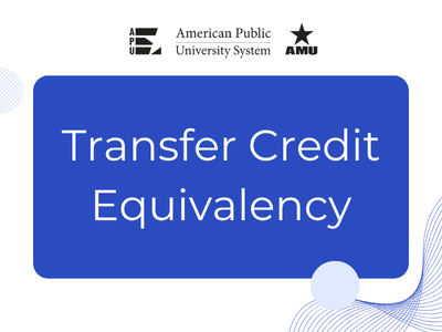 Logo in black in white with APU, American Public University, and AMU. On a blue rectangle, white words read Transfer Credit Equivalency